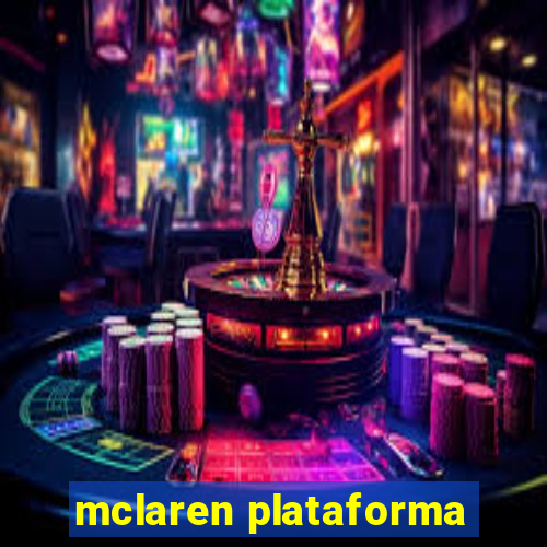 mclaren plataforma